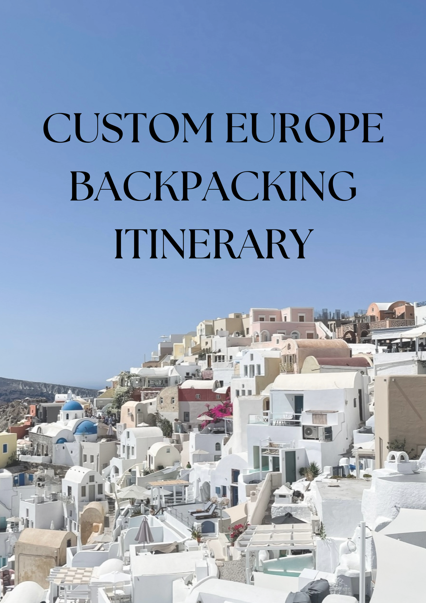 Custom Europe Backpacking Trip